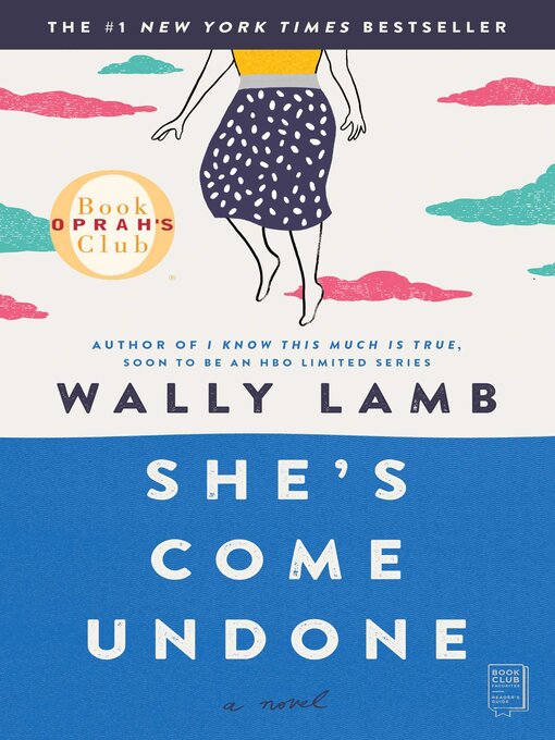 Title details for She's Come Undone by Wally Lamb - Wait list